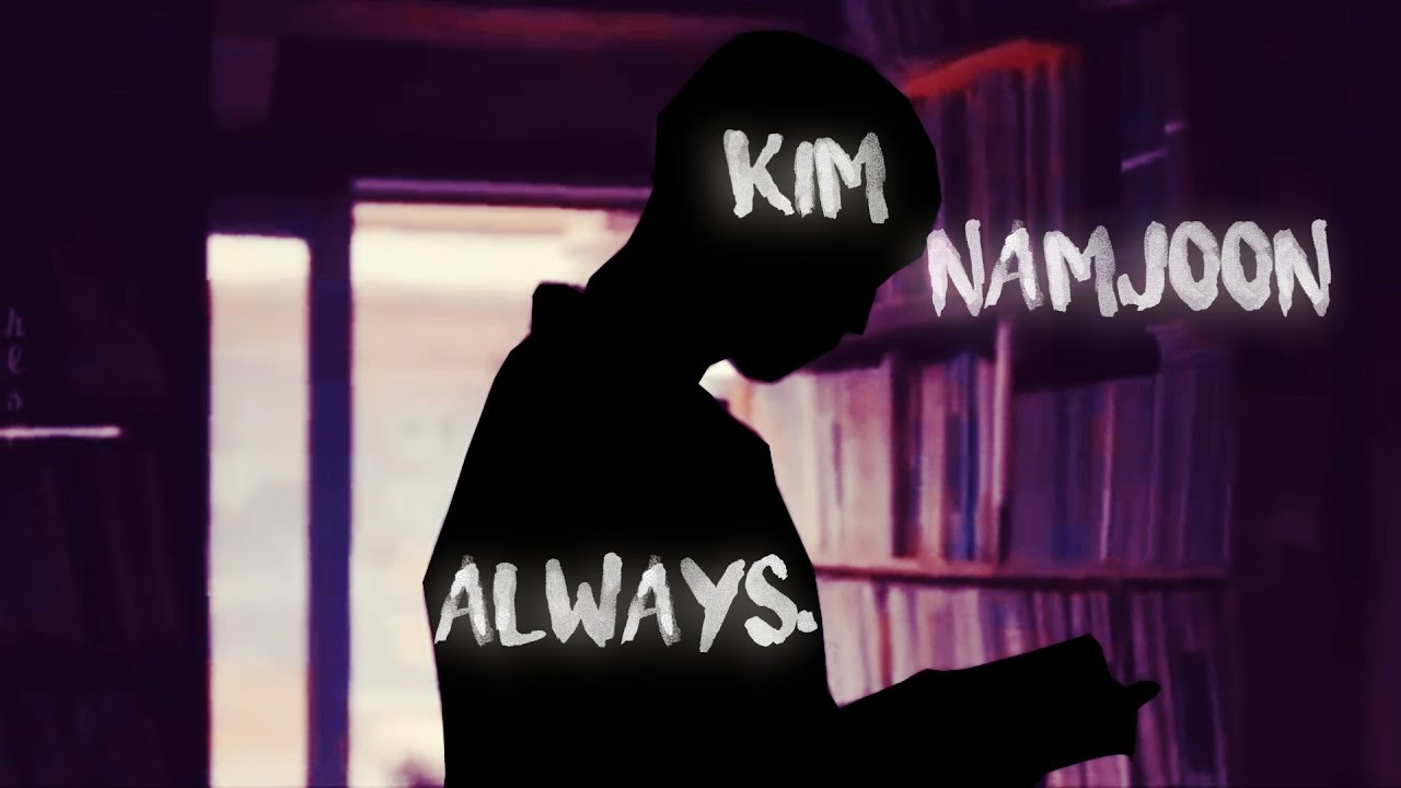 kim namjoon || always. 「FMV」