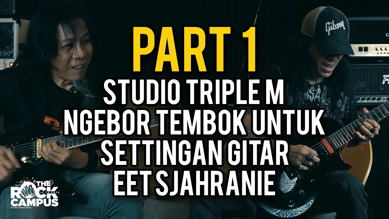 Kupas Tuntas Legenda Gitar Eet Sjahranie Dalam Mengulik Bunyi (1/2) - TRCIYF #therockcampus