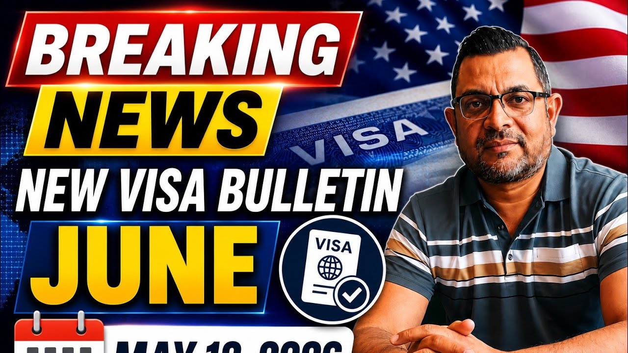 Breaking News New Visa Bulletin June 2026