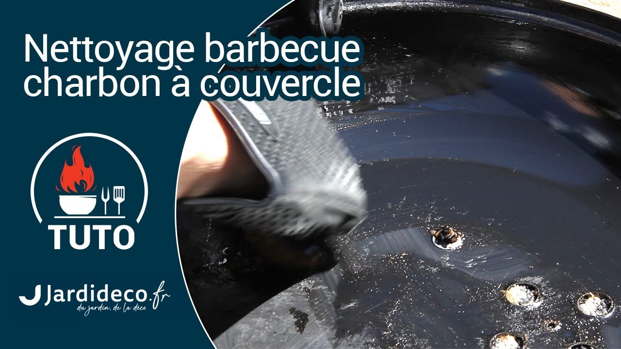 TUTO Nettoyage annuel barbecue à couvercle type Weber (barbecue charbon)
