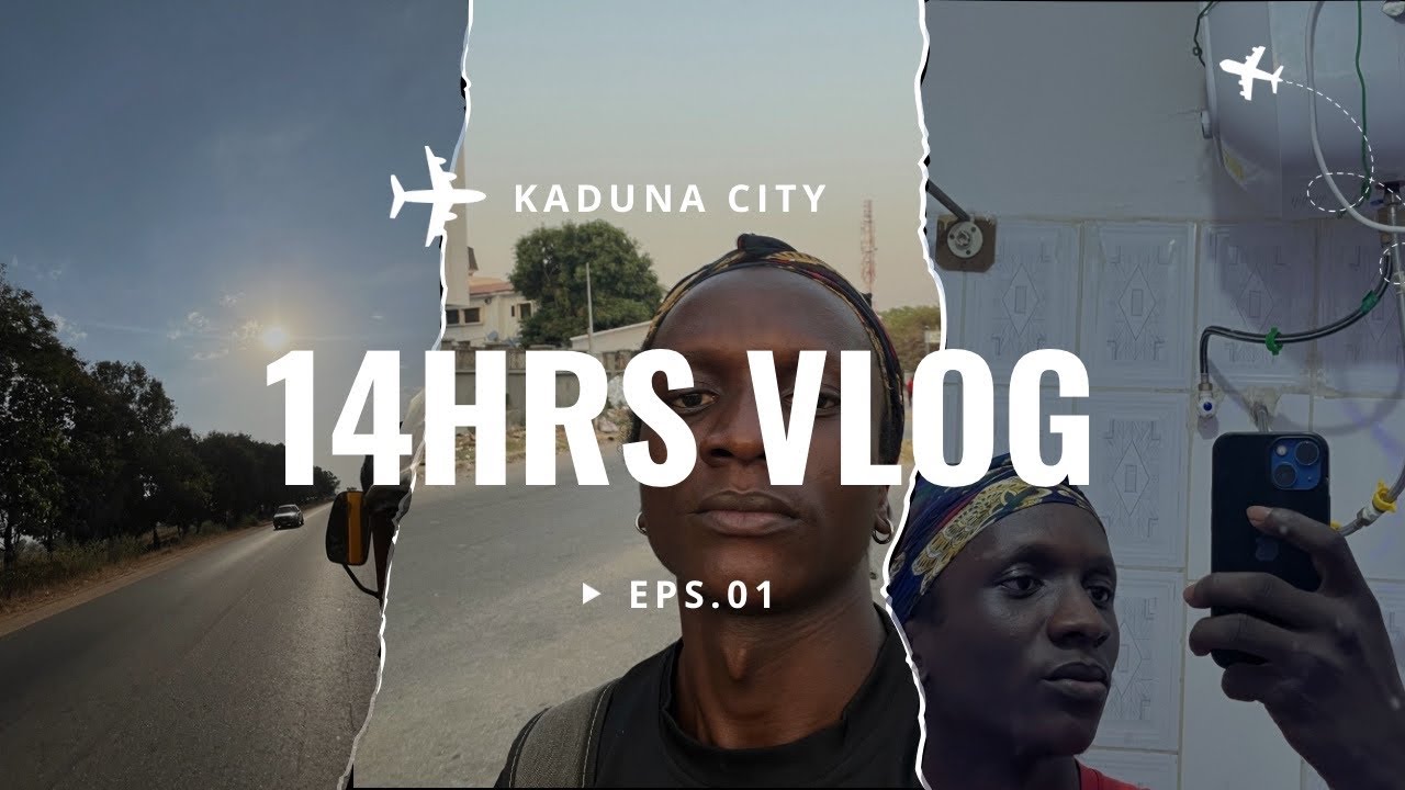 HOW I SPENT MY 14hrs IN KADUNA