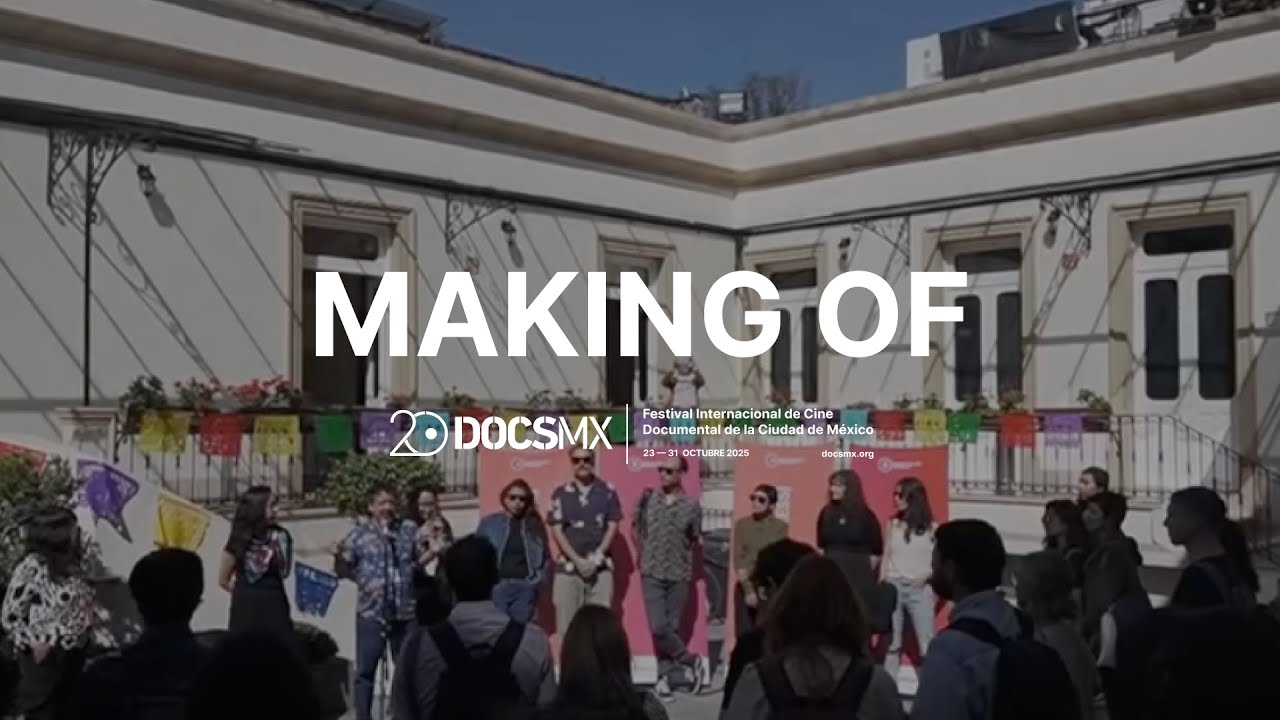 20 DocsMX • Making Of: Así celebramos 20 años de cine documental