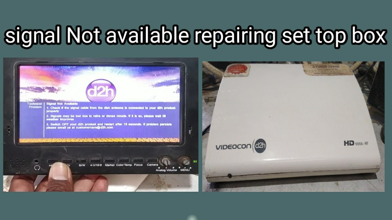 signal Not available repairing set top box d2h Videocon