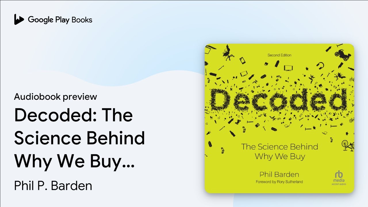 Decoded: The Science Behind Why We Buy (2nd&hellip; by Phil P. Barden &middot; Audiobook preview