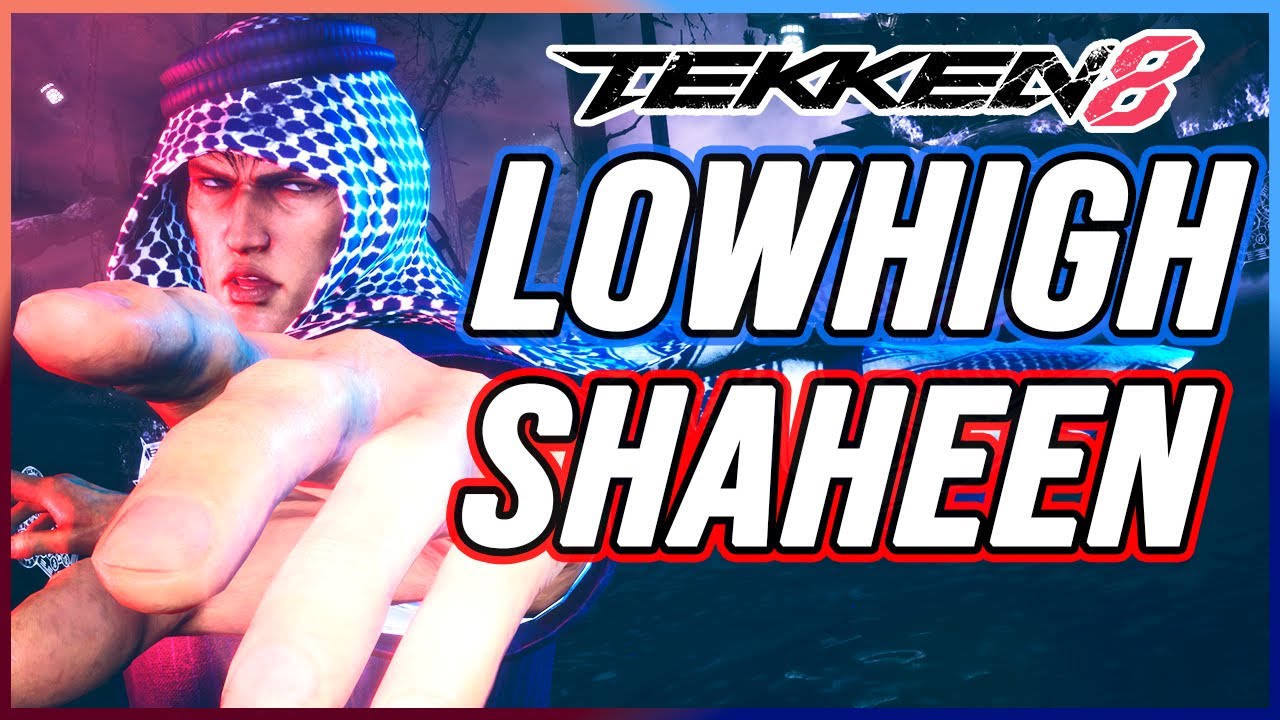 T8 🔥 LowHigh (Shaheen) 🔥 Tekken 8