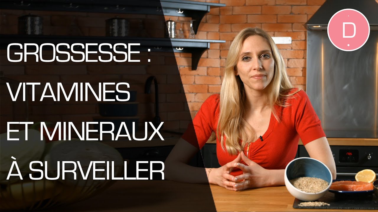Question Nutrition - Vitamines et minéraux à surveiller pendant la grossesse