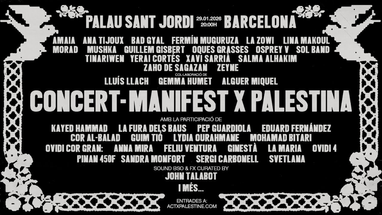 CONCERT-MANIFEST X PALESTINA –– 29 DE GENER DE 2026 –– PALAU SANT JORDI –– BARCELONA