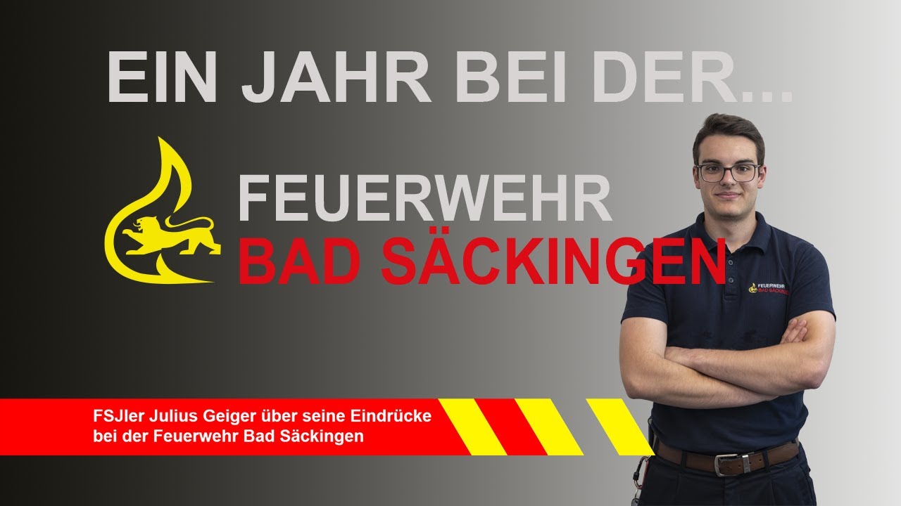 Ein Jahr bei der Feuerwehr Bad Säckingen