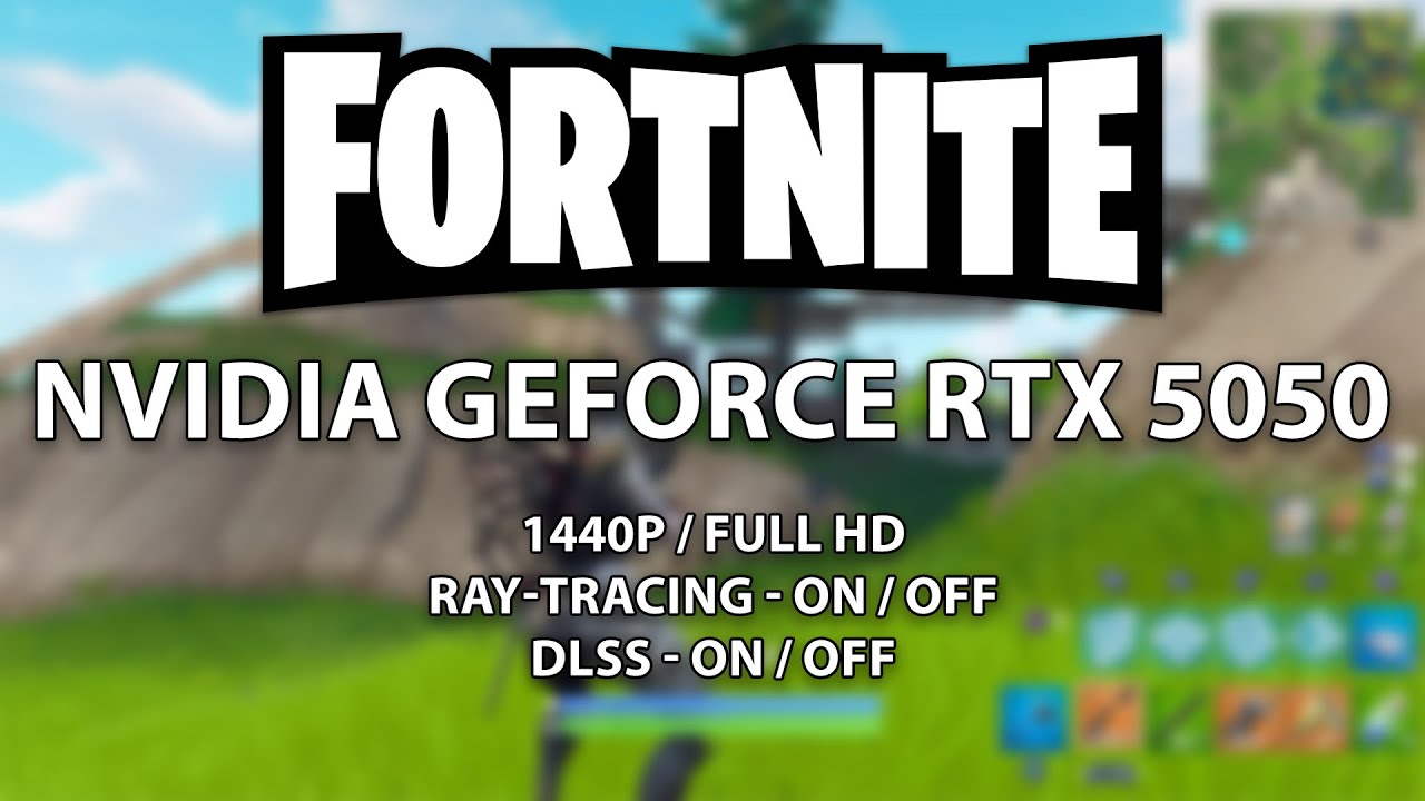 🎮 Fortnite - NVIDIA GeForce RTX 5050 - 1440p / Full HD / Ultra / RayTracing / DLSS 🎮