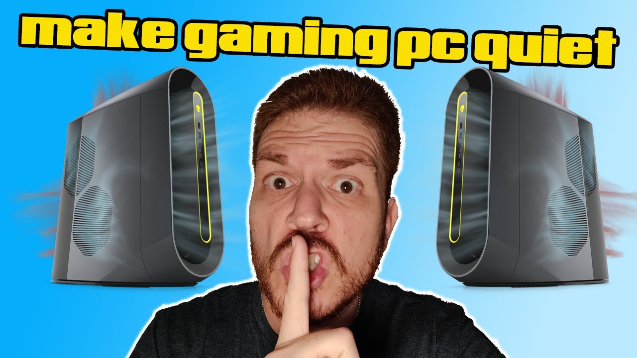 how to make a gaming pc quiet