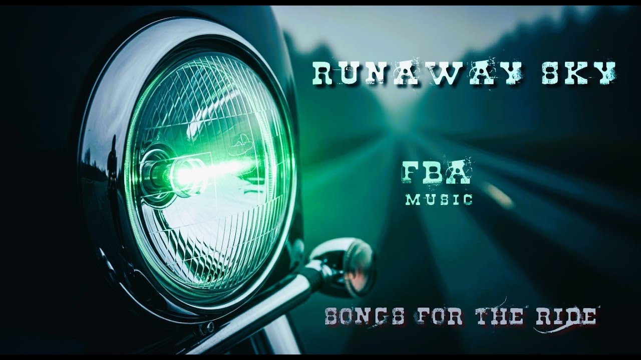 🛣🔥  Runaway Sky - Roads Outlaw Anthem 🔥🛣