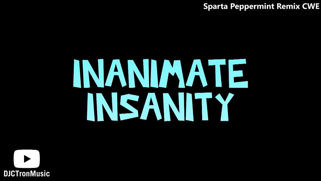 Inanimate Insanity: The Complete Series - Sparta Peppermint Remix CWE