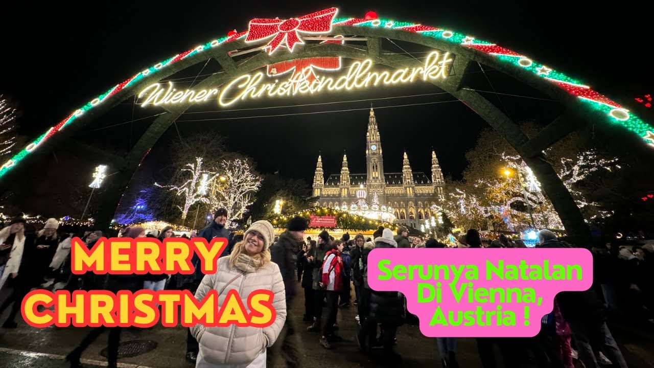 CHRISTMAS IN VIENNA AUSTRIA | Christmas Markets Di Vienna!