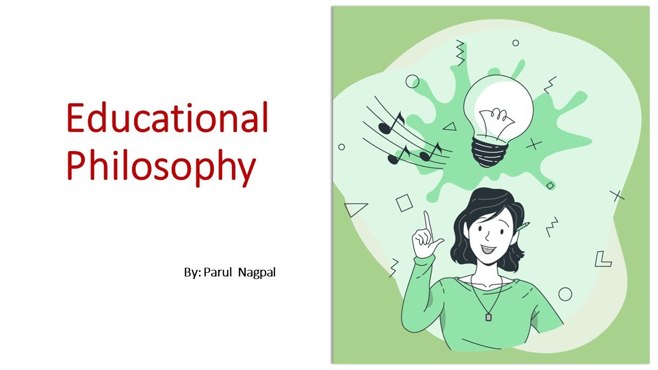 Meaning of Educational Philosophy and Relationship between Education and Philosophy