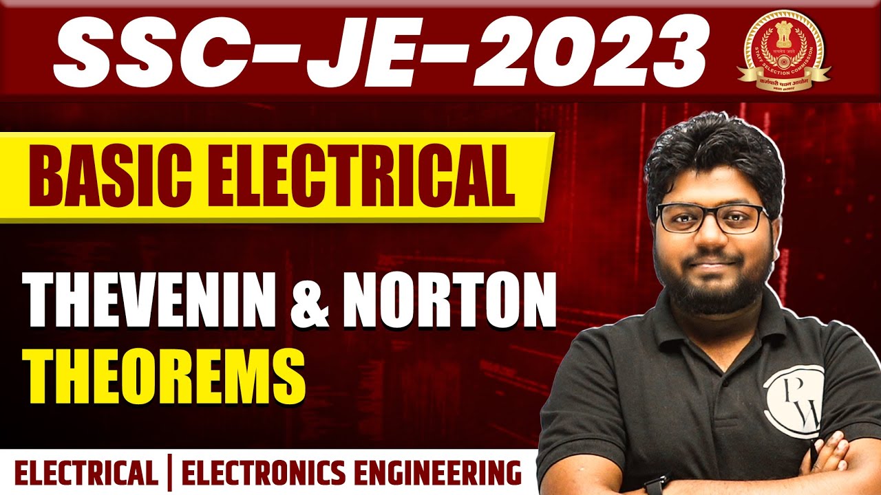 Basic Electrical Engineering 03 : Thevenin & Norton Theorems | SSC JE SERIES