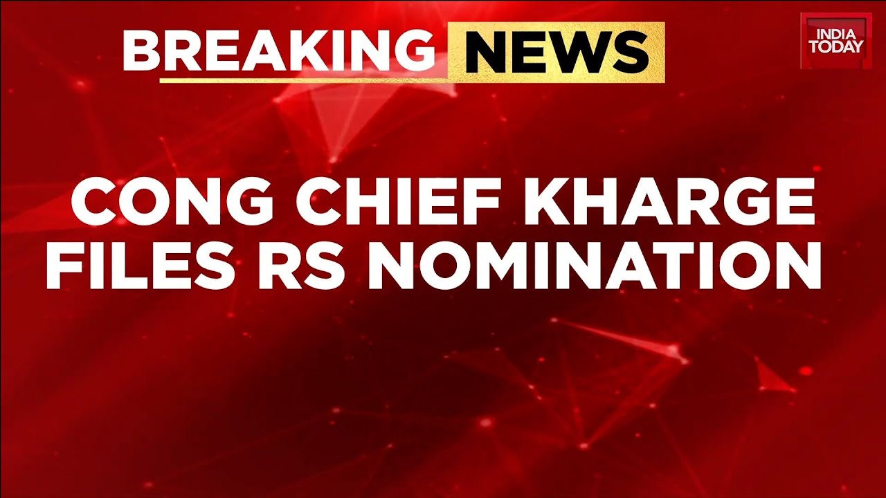 Mallikarjun Kharge Files Rajya Sabha Nomination; Congress Names Candidates For June 18 Polls