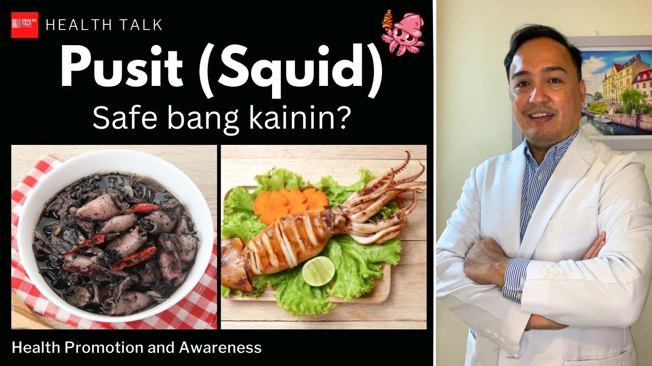 Safe bang kainin ang Pusit? May benepisyo ba ito sa kalusugan?