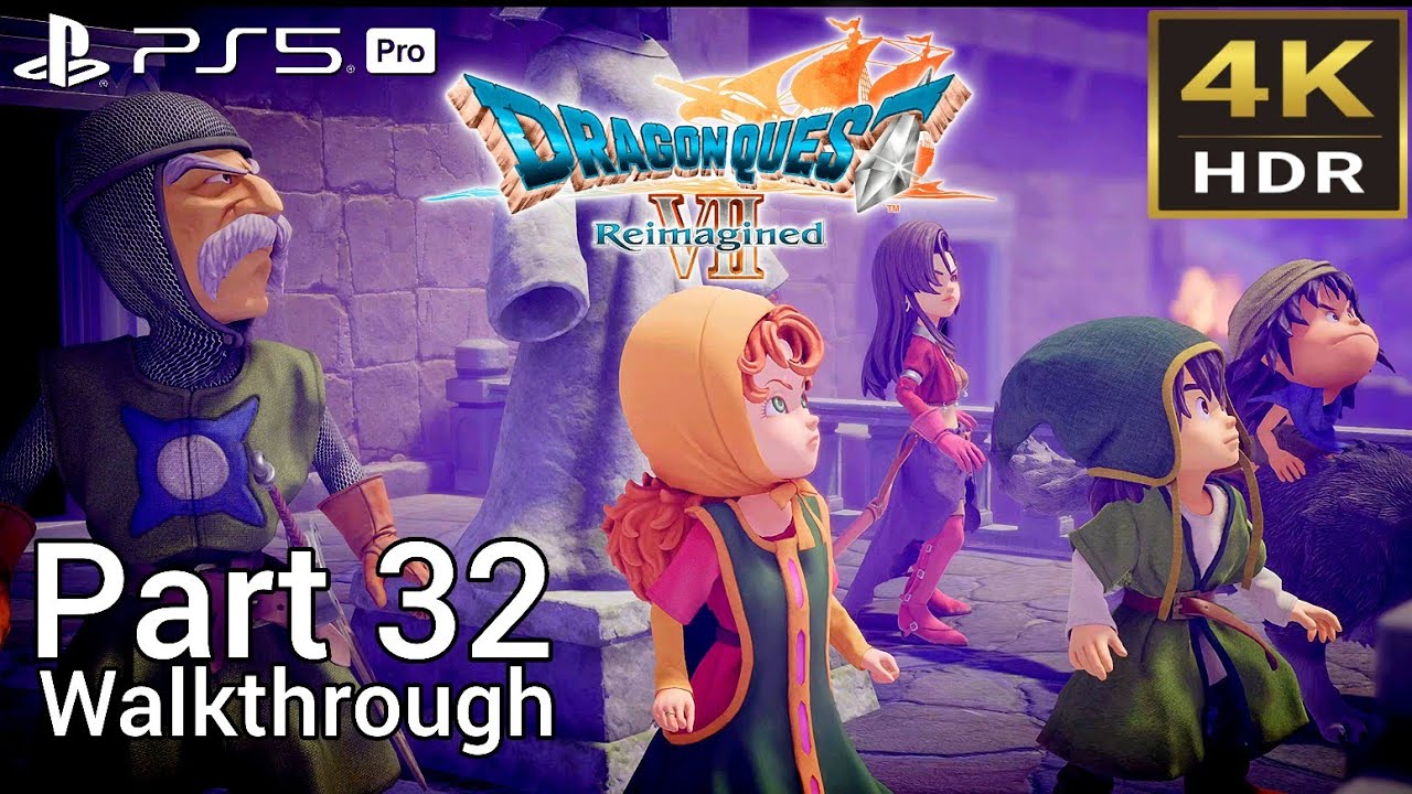 [Walkthrough Part 32] DRAGON QUEST VII Reimagined (Japanese Voice) PS5 Pro 4K HDR