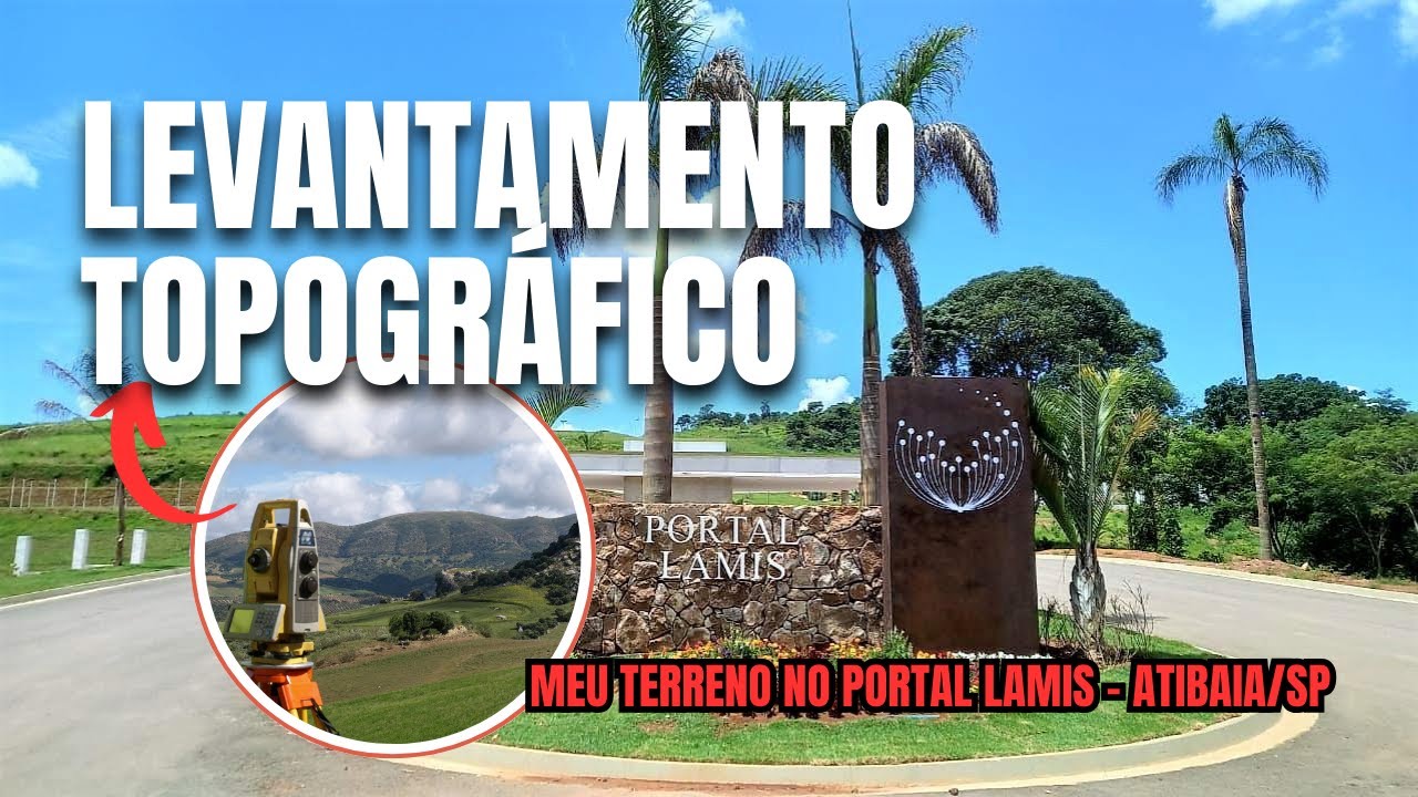 Como é Feito o Levantamento Topográfico de um Terreno – Portal Lamis, Atibaia