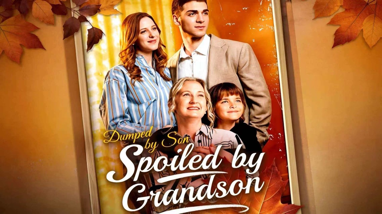 Dumped by Son, Spoiled by Grandson