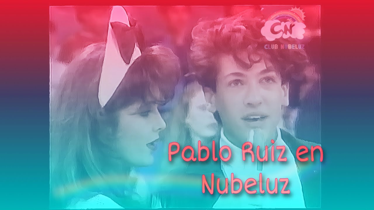 Pablito Ruiz en Nubeluz -1990