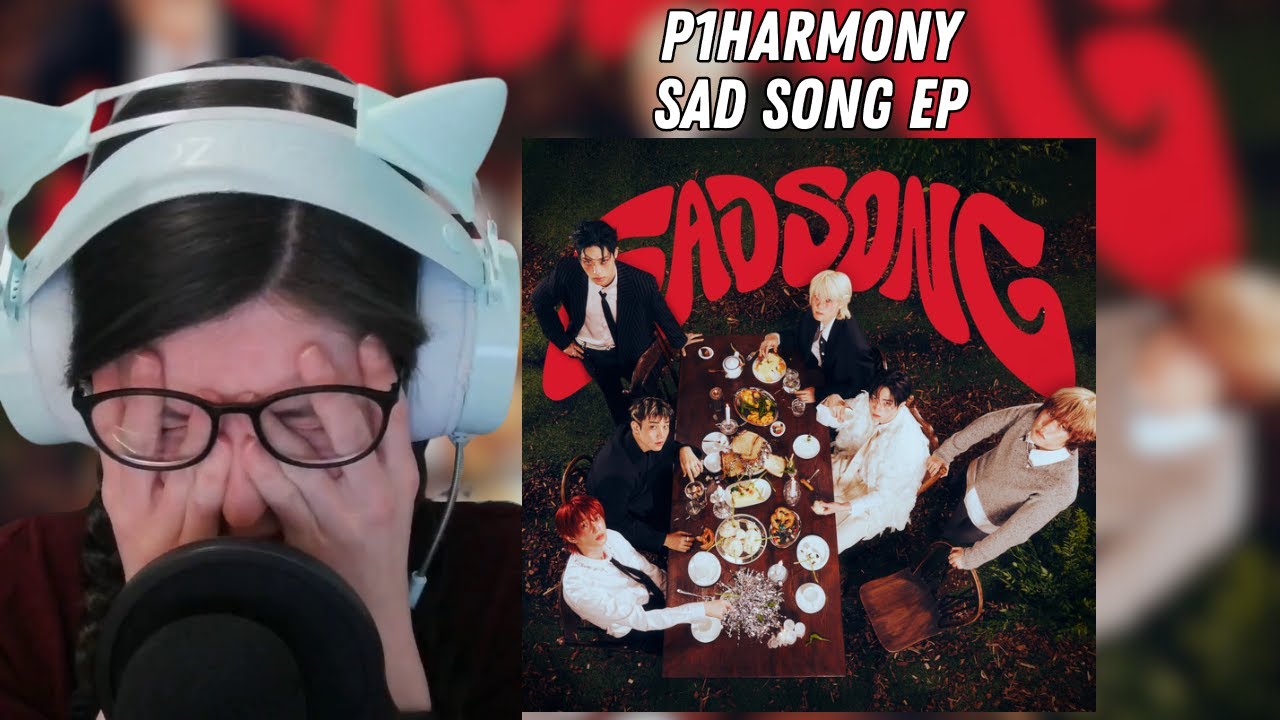 Diving Deep into P1Harmony’s 'Sad Song' Album: Track-by-Track Reaction & Analysis