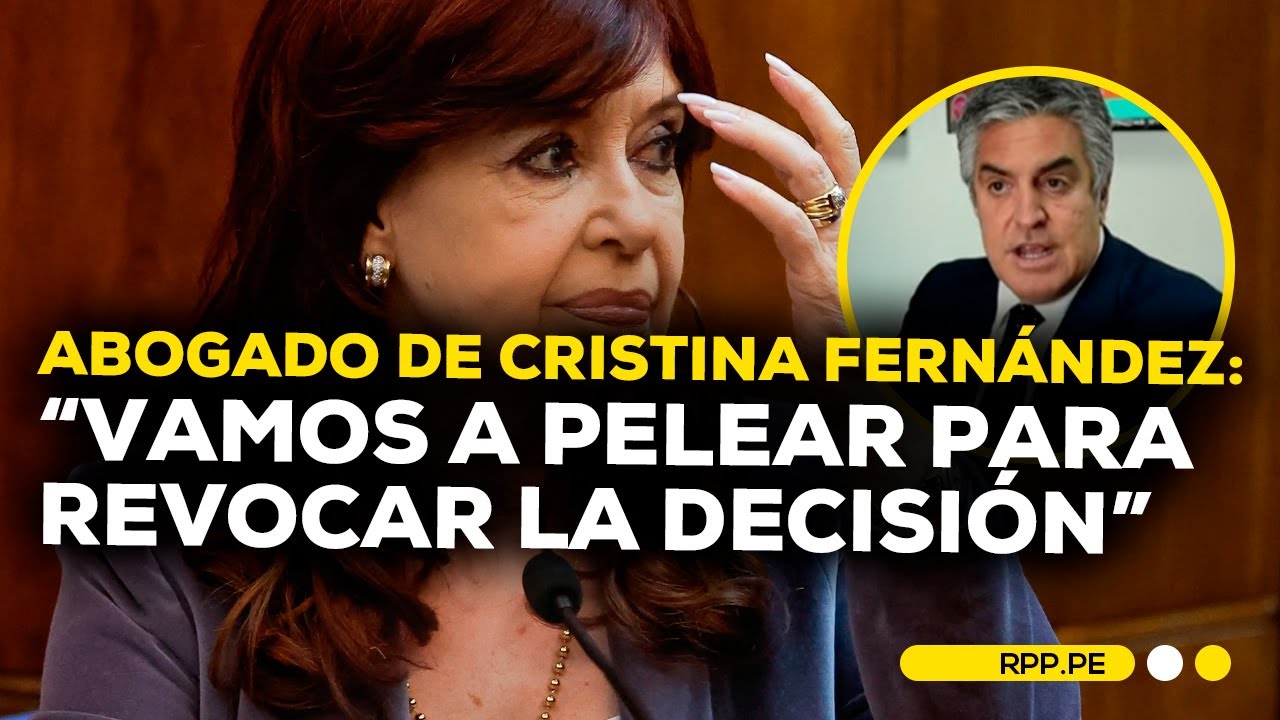 Abogado de Cristina Fernández en EXCLUSIVA: 