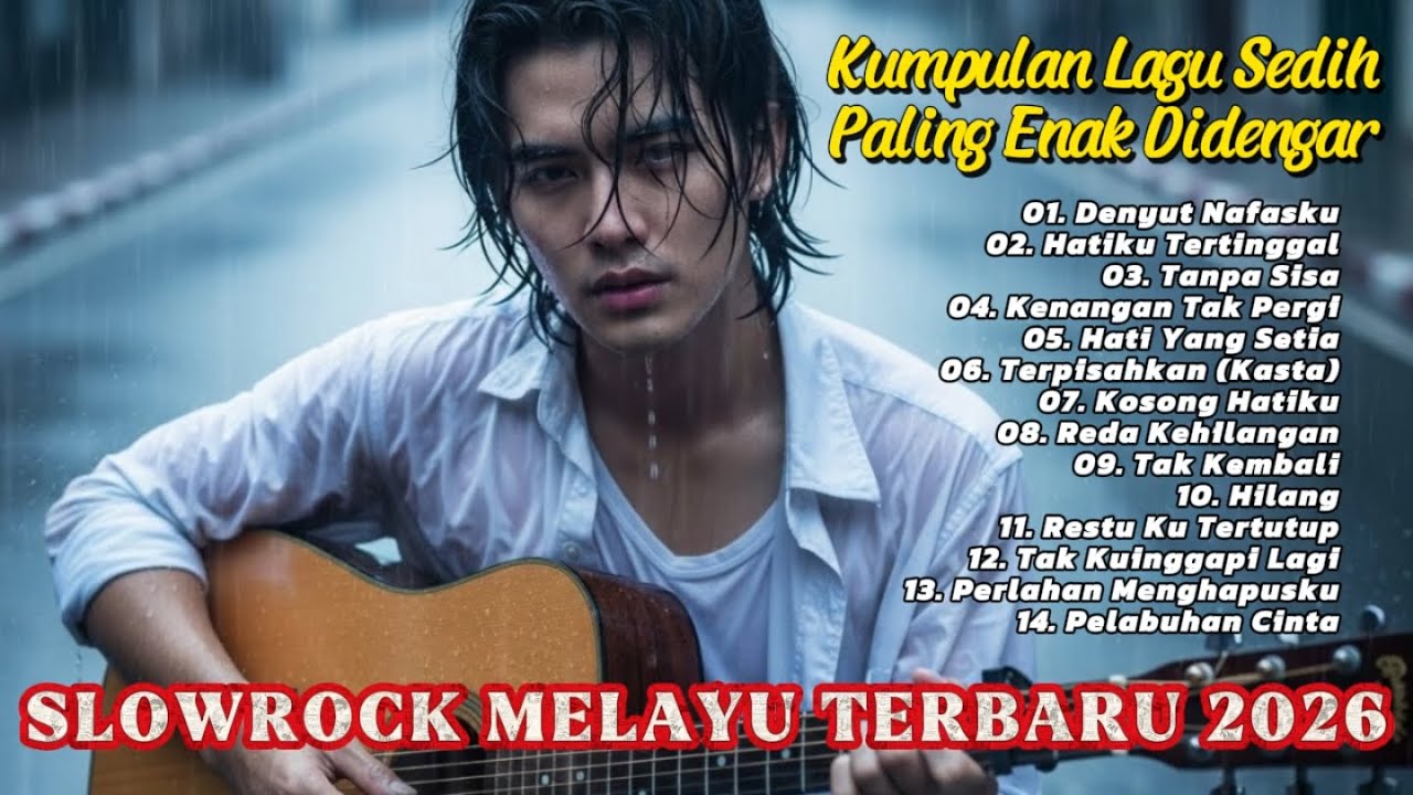 LAGU SLOW ROCK PALING SEDIH TERBARU 2026 – MENYAYAT HATI & BIKIN NANGIS 😭 DENYUT NAFASKU