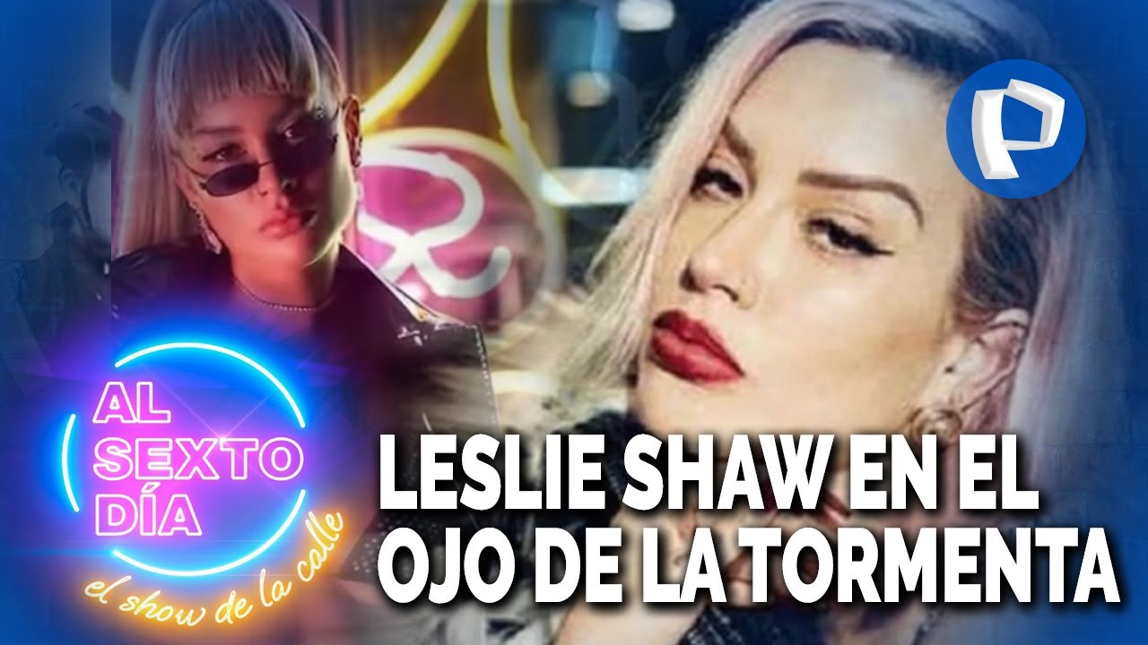 Leslie Shaw en el ojo de la tormenta por sus peleas mediáticas