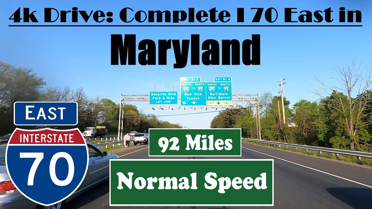 4k Drive: Complete I 70 East in Maryland. 93 Miles. Interstate 70 East