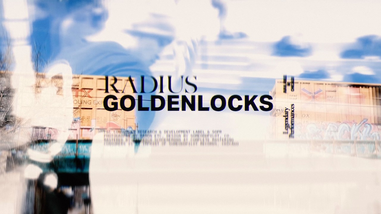 Radius &ndash; Goldenlocks (Official Music Video)