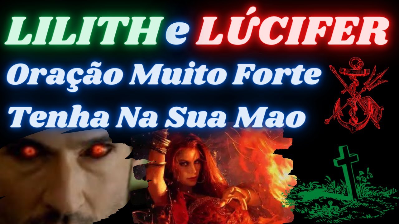 Oração Deusa LILITH e LÚCIFER ( Amarração)