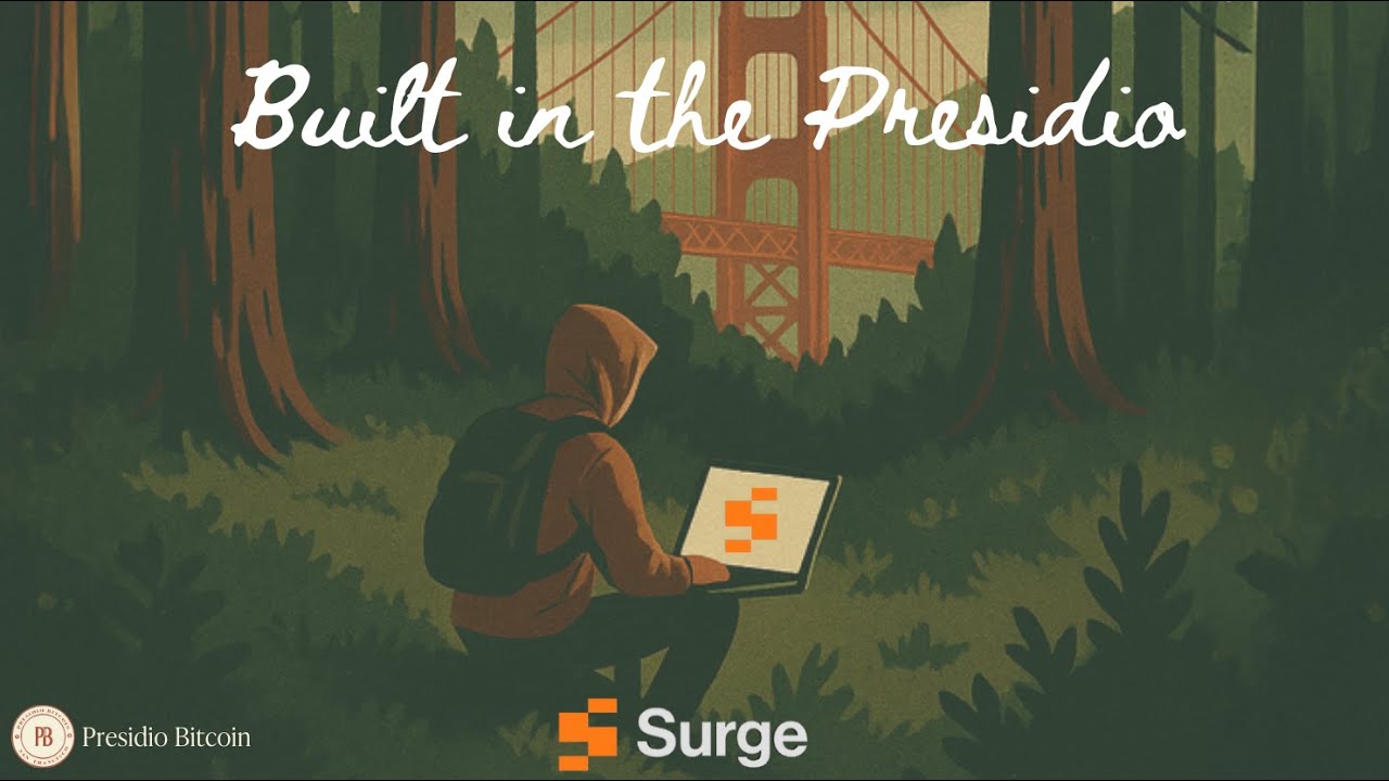Non-Custodial Bitcoin Lending with Surge (Yash Belavadi, Michael Borglin) | Built in the Presidio