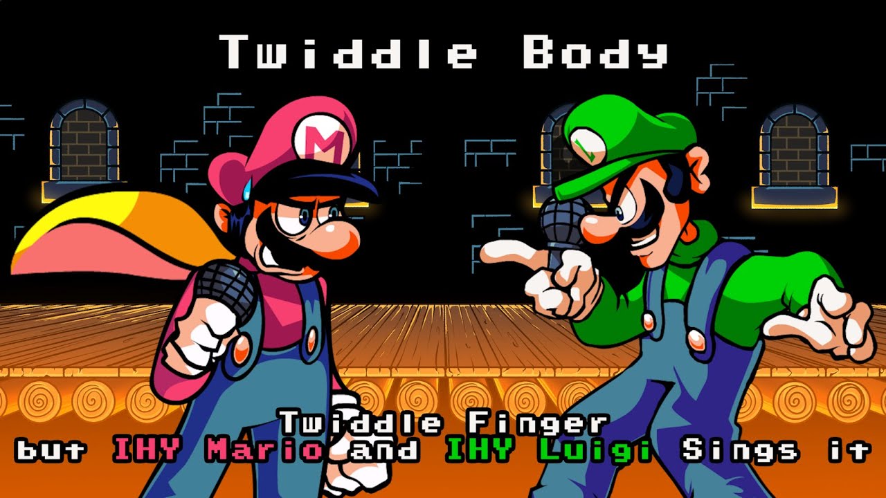Twiddle Body (Twiddle Finger but IHY Mario and IHY Luigi Sings it)