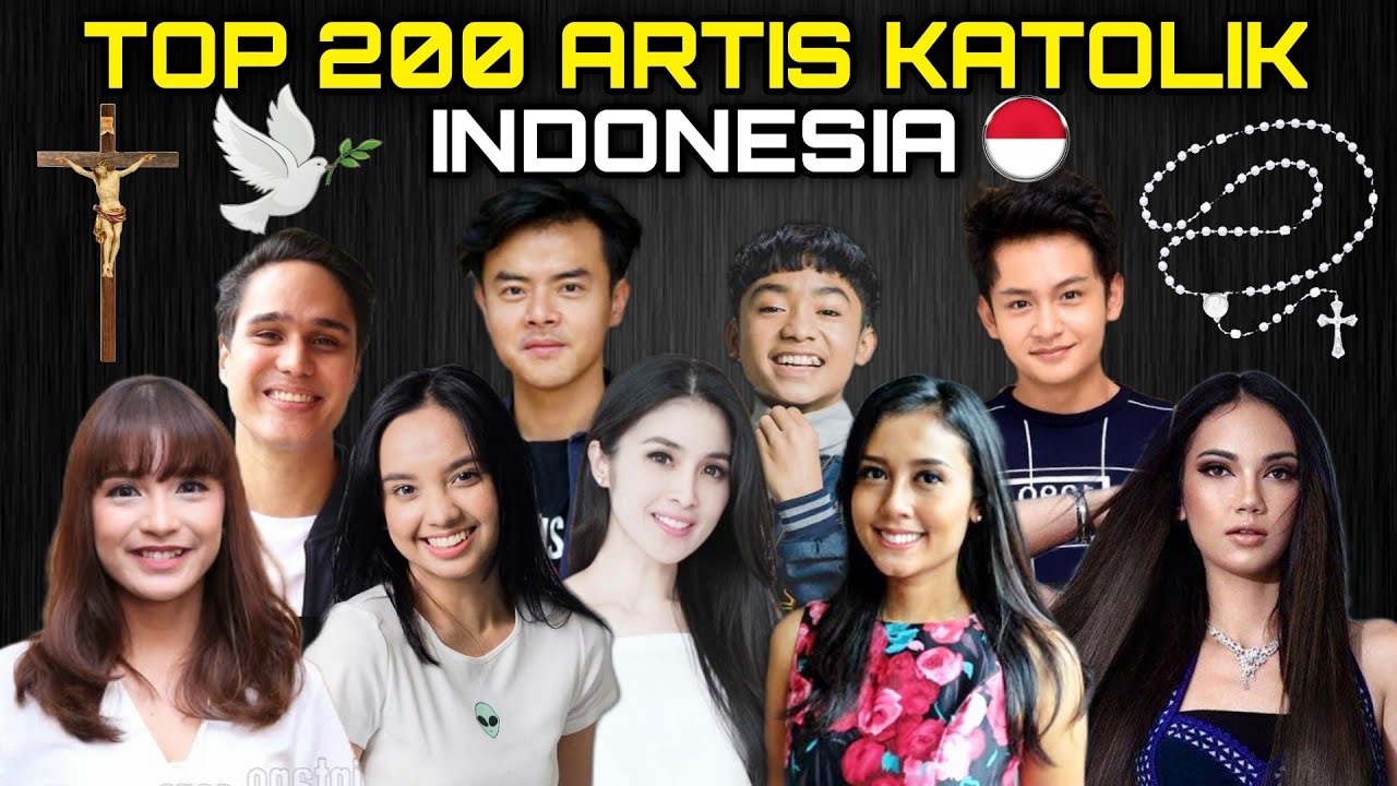 Tak hanya 20, Inilah 200 ARTIS KATOLIK INDONESIA TERPOPULER (New List)
