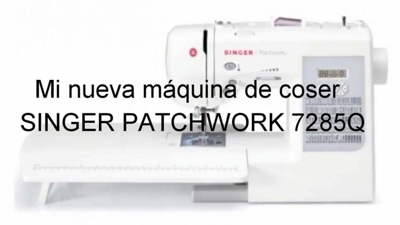 Unboxing: Máquina de coser, singer Patchwork 7285Q (Código descuento en electro365: BOSQUE)
