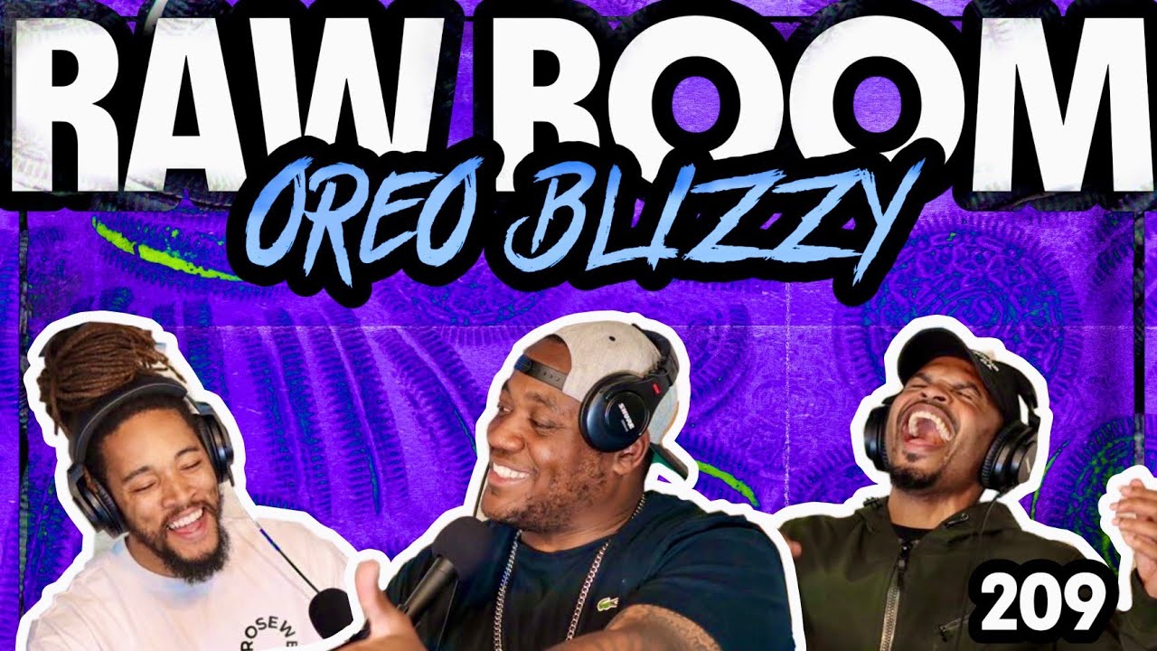 Raw Room - Ep 209 - Oreo Blizzy