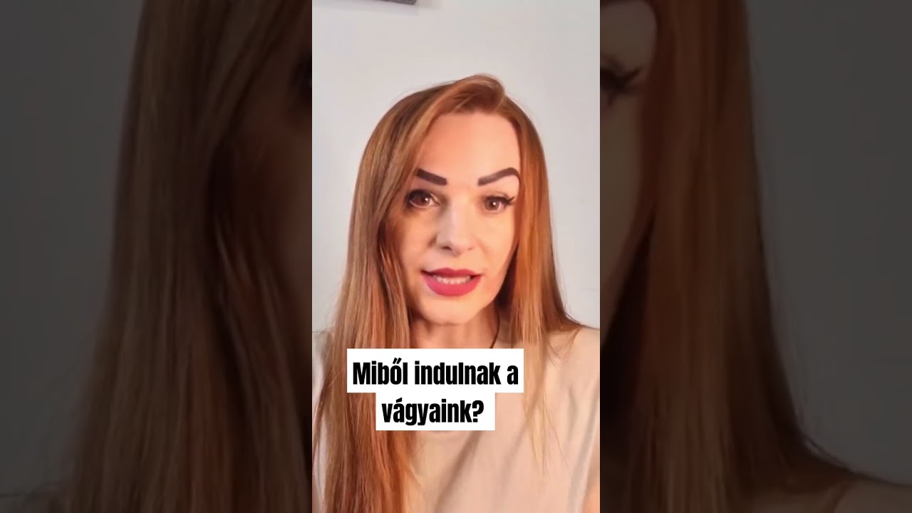 Miből indulnak a v&aacute;gyaink?