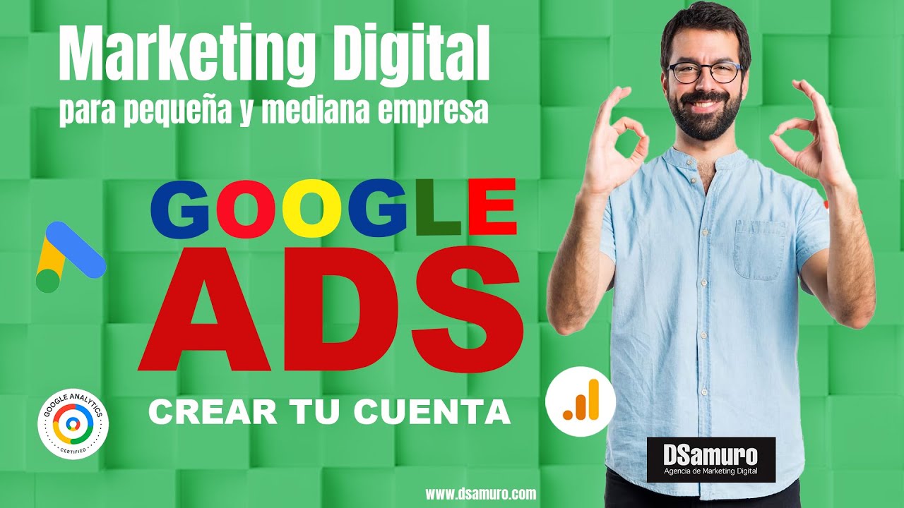 ✅ Crea TU PROPIA cuenta de Google Ads (EN 5 MINUTOS).  @DSamuroDigital