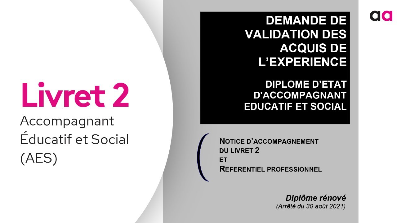Notice d'utilisation livret 2 AES - Accompagnant &Eacute;ducatif et Social