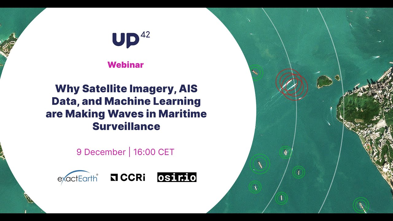 Why Satellite Imagery, AIS, and Machine Learning are Making Waves in Maritime Surveillance | Webinar