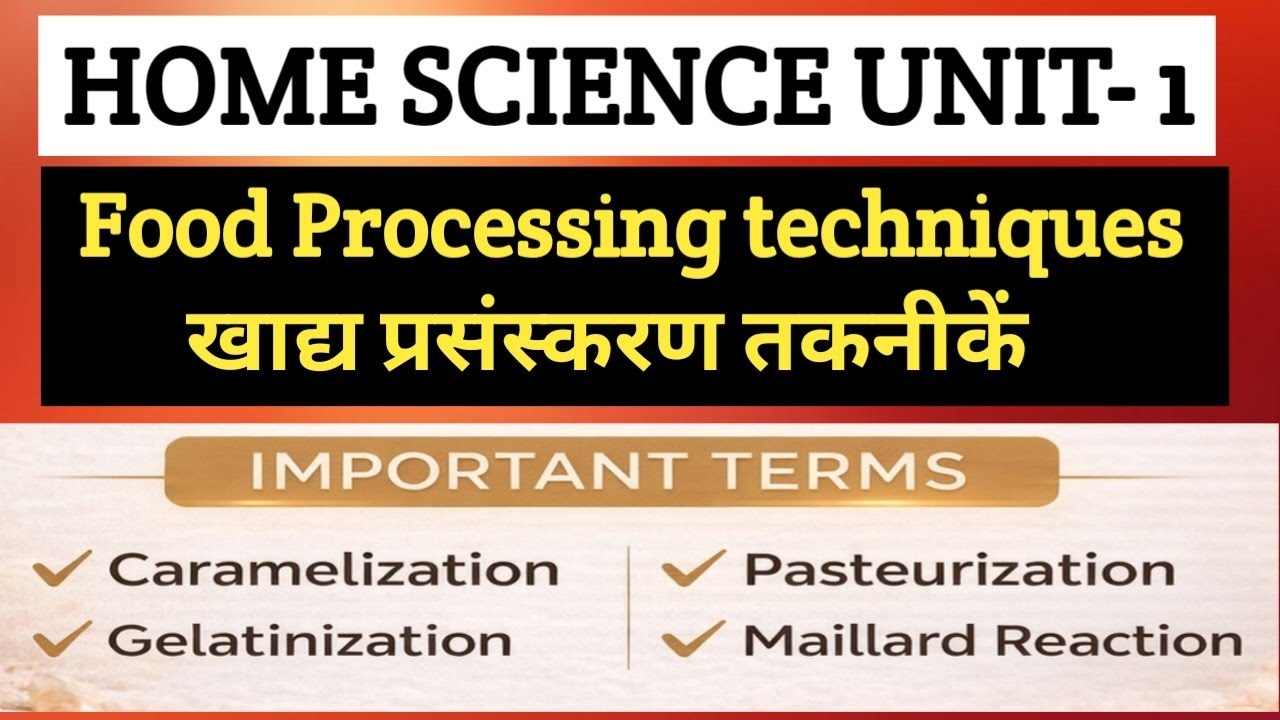 Home Science Unit-1 | UGC NET Food Processing Techniques Food Processing Techniques | ugc net jun...