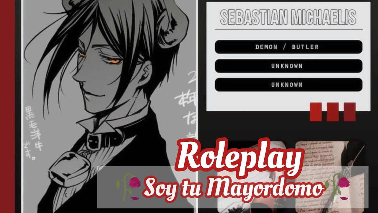 ROLEPLAY ❤️“Soy Tu Mayordomo” ❤️Sebastian
