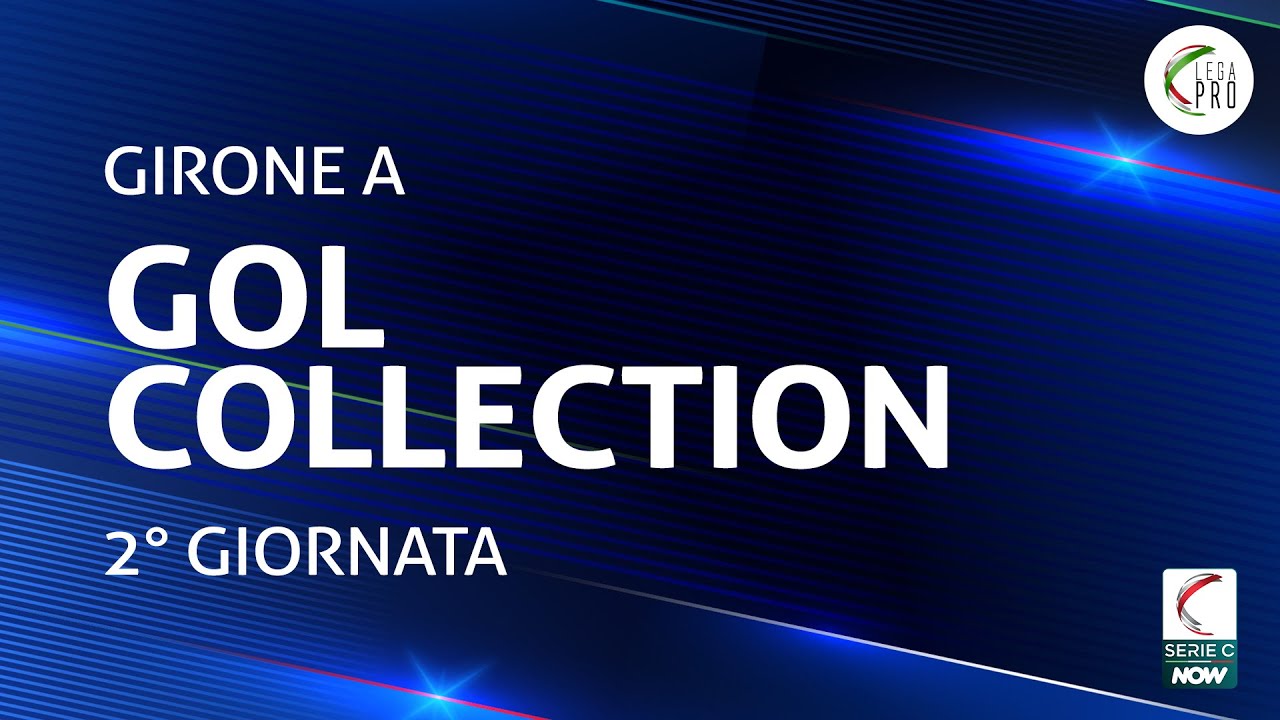 La Gol Collection della 2° giornata del Girone A