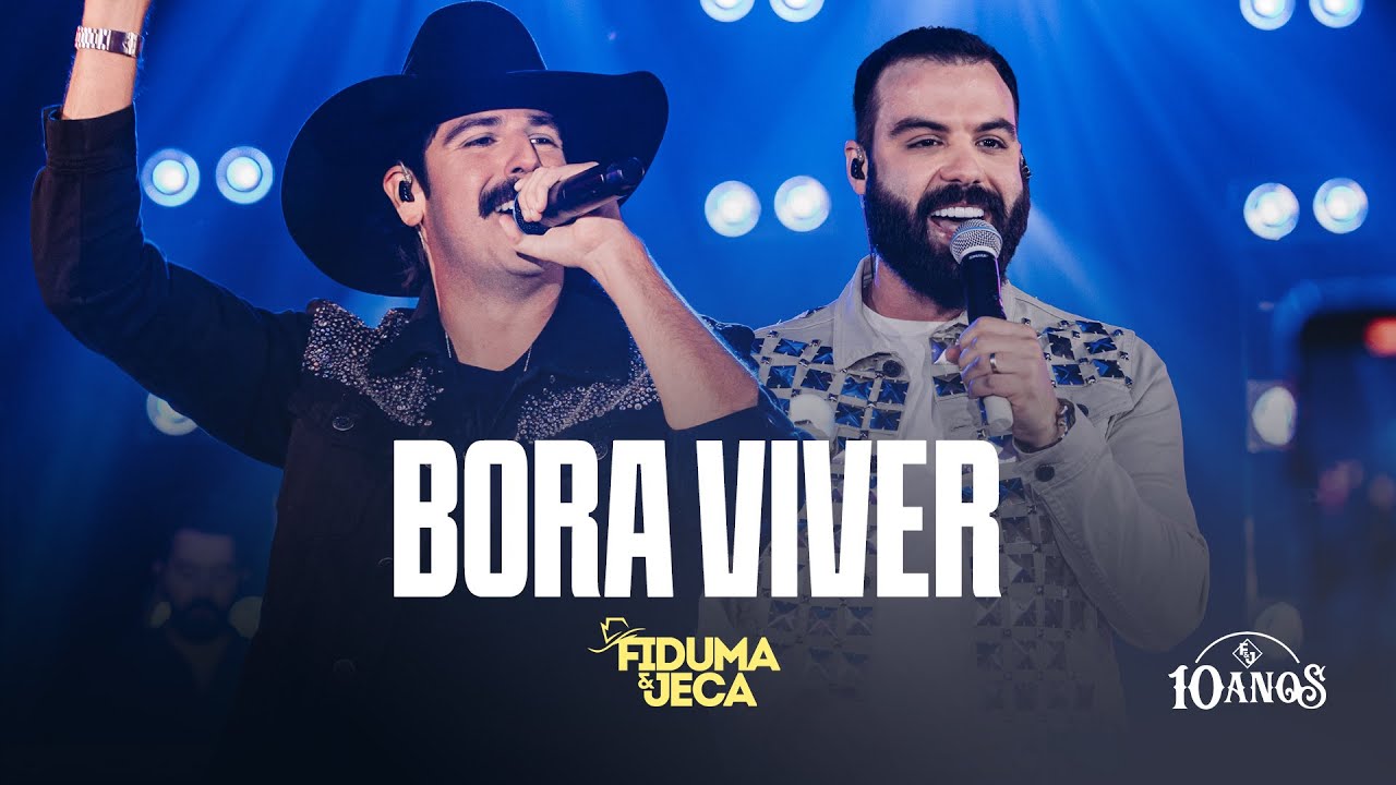 BORA VIVER - Fiduma & Jeca  (F&J 10 ANOS)