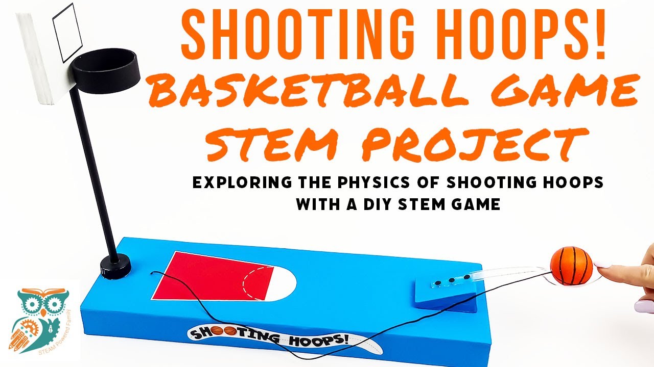 Basketball Game STEM Project - Build your own basketball game and learn the science of basketball