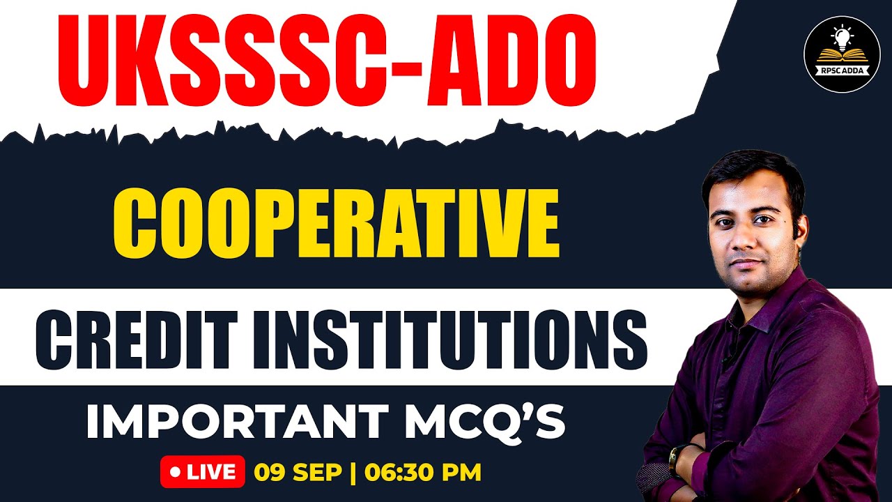 UKSSSC ADO 2024 | Cooperative Credit Institutions Imp MCQ’s | UKSSSC Agriculture Development Officer