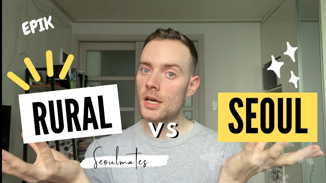 EPIK✏️ SEOUL vs RURAL KOREA | living as a teacher, pros and cons…✨