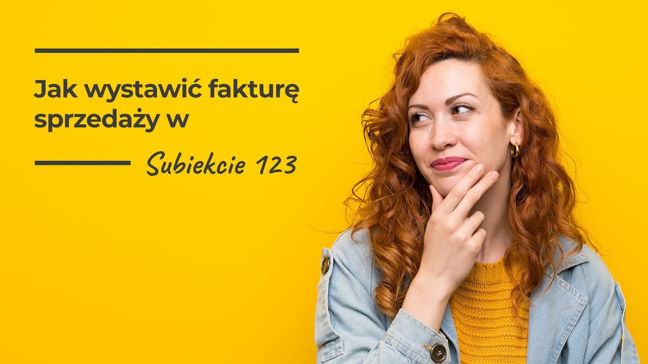 Jak wystawić fakturę sprzedaży w Subiekcie 123