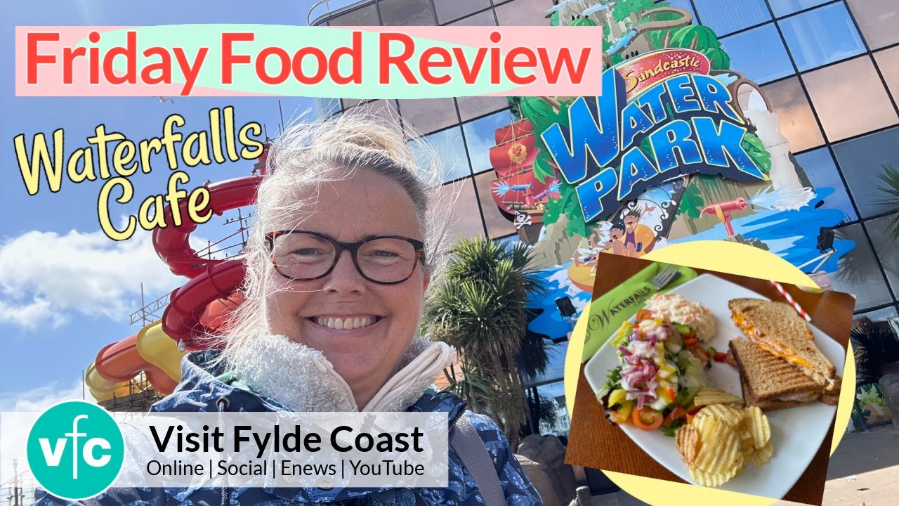 Snack Time at Waterfalls Cafe | Sandcastle Waterpark Blackpool | Friday Food Review